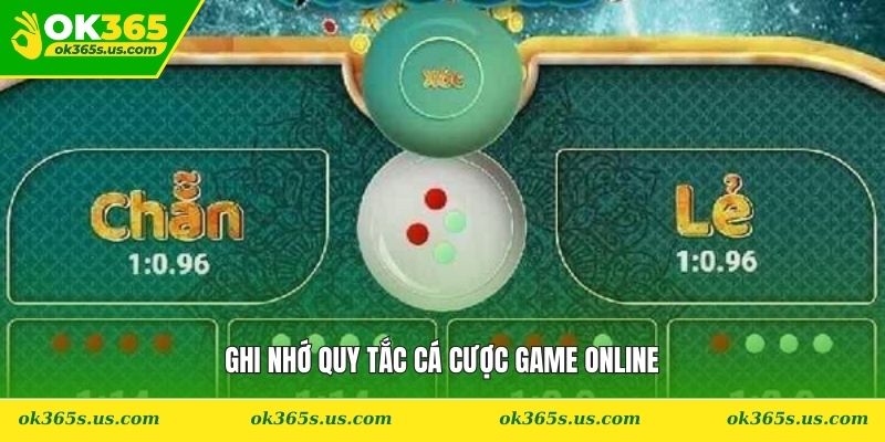 Ghi nhớ quy tắc cá cược game online