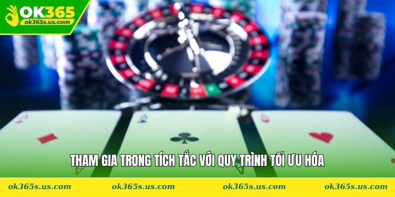Tham gia trong tích tắc với quy trình tối ưu hóa